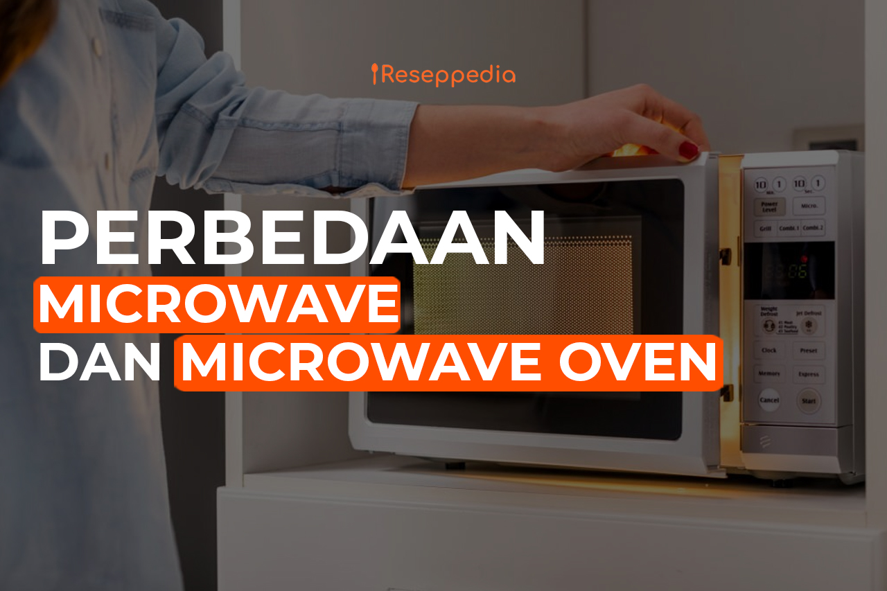 Apa Perbedaan Microwave dan Microwave Oven?