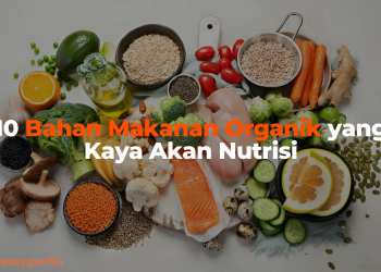 10 Bahan Makanan Organik yang Kaya Akan Nutrisi